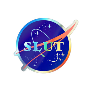 Space Slut Holographic Die-cut Stickers