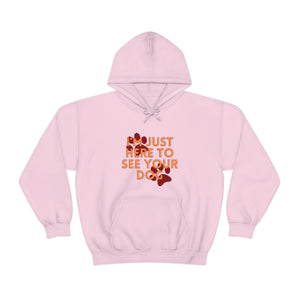 I'm Just Here to See Your Dog Unisex Heavy Blend™ Hooded Sweatshirt