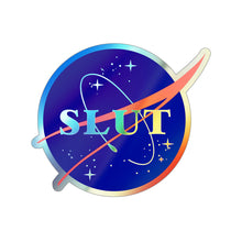 Load image into Gallery viewer, Space Slut Holographic Die-cut Stickers
