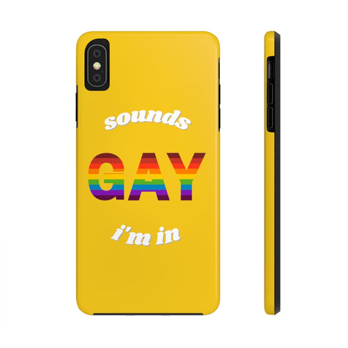 Sounds Gay, I'm In Case Mate Tough Phone Case - Sliced Mango