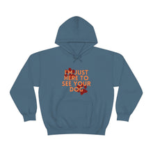 Load image into Gallery viewer, I&#39;m Just Here to See Your Dog Unisex Heavy Blend™ Hooded Sweatshirt