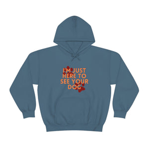 I'm Just Here to See Your Dog Unisex Heavy Blend™ Hooded Sweatshirt