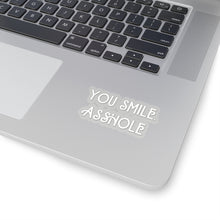 Load image into Gallery viewer, You Smile, Asshole Kiss-Cut Stickers - Frost