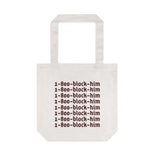 Load image into Gallery viewer, 1-800-BLOCK-HIM Black/White Text Cotton Tote Bag