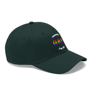 Sounds Gay, I'm In Unisex Twill Hat