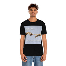 Load image into Gallery viewer, &quot;What If We Recreated the Creation of Adam by Leonardo Da Vinci...And We Were Both Boys?&quot; Unisex Jersey Short Sleeve Tee