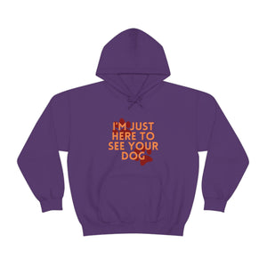 I'm Just Here to See Your Dog Unisex Heavy Blend™ Hooded Sweatshirt