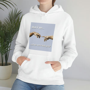 "What if We Recreated the Creation of Adam by Leonardo Da Vinci...and We Were Both Girls?" Unisex Heavy Blend™ Hooded Sweatshirt