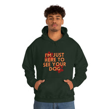 Load image into Gallery viewer, I&#39;m Just Here to See Your Dog Unisex Heavy Blend™ Hooded Sweatshirt