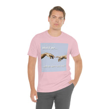 Load image into Gallery viewer, &quot;What If We Recreated the Creation of Adam by Leonardo Da Vinci...And We Were Both Boys?&quot; Unisex Jersey Short Sleeve Tee