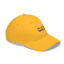 Load image into Gallery viewer, Sounds Gay, I&#39;m In Unisex Twill Hat