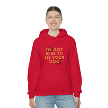 Load image into Gallery viewer, I&#39;m Just Here to See Your Dog Unisex Heavy Blend™ Hooded Sweatshirt