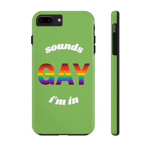 Sounds Gay, I'm In Case Mate Tough Phone Case - Sun-Dried Olive