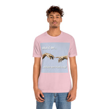 Load image into Gallery viewer, &quot;What If We Recreated the Creation of Adam by Leonardo Da Vinci...And We Were Both Boys?&quot; Unisex Jersey Short Sleeve Tee