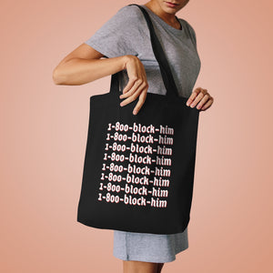 1-800-BLOCK-HIM Black/White Text Cotton Tote Bag
