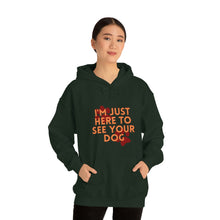 Load image into Gallery viewer, I&#39;m Just Here to See Your Dog Unisex Heavy Blend™ Hooded Sweatshirt