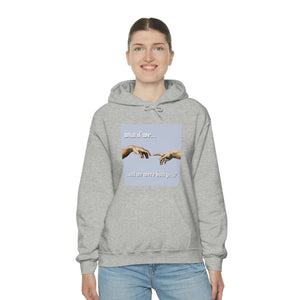 "What if We Recreated the Creation of Adam by Leonardo Da Vinci...and We Were Both Girls?" Unisex Heavy Blend™ Hooded Sweatshirt