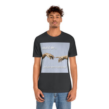 Load image into Gallery viewer, &quot;What If We Recreated the Creation of Adam by Leonardo Da Vinci...And We Were Both Boys?&quot; Unisex Jersey Short Sleeve Tee