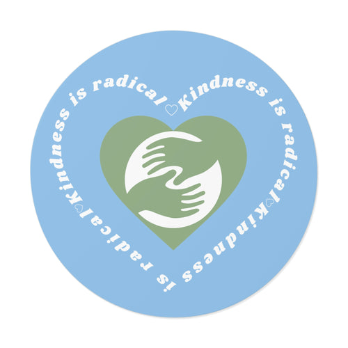 Kindness is Radical Round Vinyl Stickers