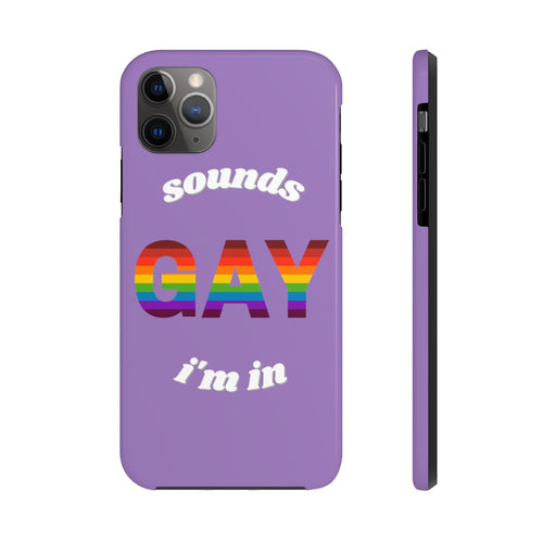 Sounds Gay, I'm In Case Mate Tough Phone Case - Lavender Macaron