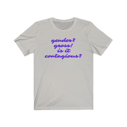 Gender? Gross! Unisex Jersey Short Sleeve Tee